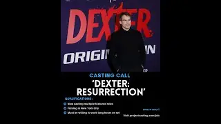 Dexter Resurrection Casting Call
