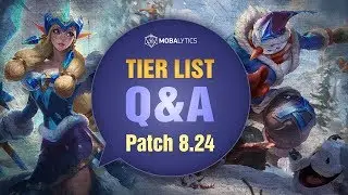 League of Legends Mobalytics Patch 8.24 Tier List Q&A