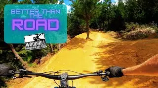 Better Than The Road  - Woodhill Mountain Bike Park