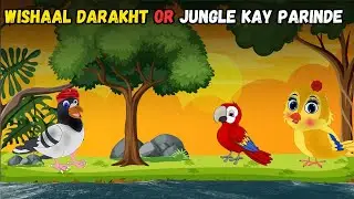 wishaal darakht or jungle kay parinde  | Tuntuni Stories | Hindi Kahaniya  | Chidiya wala Cartoon