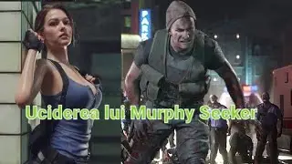 Uciderea lui Murphy Seeker Resident Evil 3 Part 3