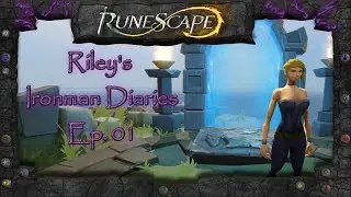 Riley's RS3 Iron Diaries [ASMR/podcast] | Ep. 1
