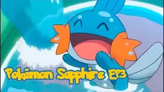 Pok&eacute;mon Sapphire EP3 Welcome to Rustboro City
