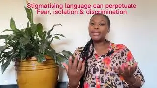 Part 2: How your words can reinforce stigma