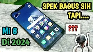 BENERAN MASIH OKE⁉️ REVIEW XIAOMI MI 8 2024 - SOBAT GADGET