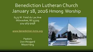 Benediction Hmong Worship - January 18, 2026