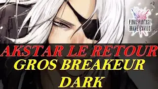 [FR] [FFBE  GL Version] NEWS #173 : AKSTAR THE RETURN : GROS BREAKEUR POUR LES TEAMS T&Eacute;N&Egrave;BRES !