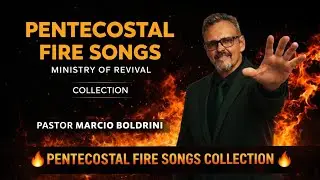 Fire of the Holy Spirit | Pentecostal Revival Songs