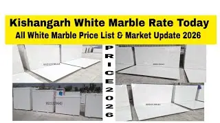 Kishangarh White Marble Rate Today | All White Marble Price List & Market Update 2026