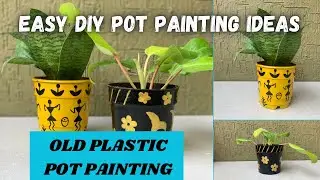 Easy DIY Pot Painting Ideas | Old Plastic Pot Painting