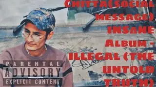 CHITTA (social message) 💉🚬⚰️ | INSANE (explicit content) | Free Verse | Rap