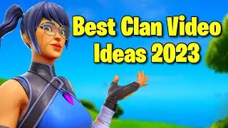 Best Fortnite Clan Video Ideas 2023 (How To Grow A Fortnite Clan)