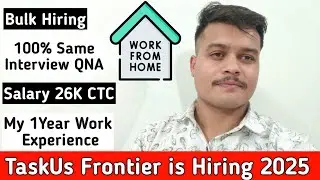 TaskUs Frontier is Hiring 2025| Work From Home| Salary 26K| My 1Year Work Experience?| Interview QNA