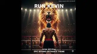 RUN KEVIN - Boxing Entrance Theme (Official Audio)
