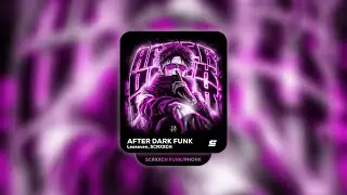 Leoseven, SCRXXCH - AFTER DARK FUNK (Sped Up)