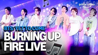 Burning Up (Fire) &ndash; BTS: Yet to come | Prime Video