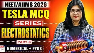 🔥Physics MCQ Series 2026 | Electrostatics for NEET & AIIMS BSc Nursing | Numericals + PYQs