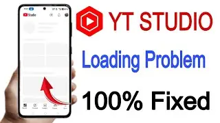 Yt studio Loading Problem Today Fix || How To Fix Yt Studio Loading Problem Today Solution 2025