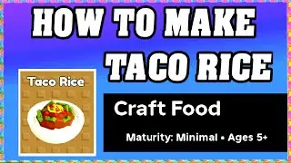 How To Make TACO RICE in CRAFT FOOD ROBLOX [Unlock New Recipe] [walkthrough]