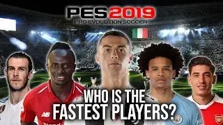 PES 2019 | WHO IS THE FASTEST PLAYERS? | SPEED TEST