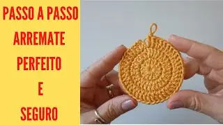 PASSO A PASSO ARREMATE PERFEITO E SEGURO