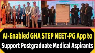AI-Enabled GHA STEP NEET-PG App to Support Postgraduate Medical Aspirants