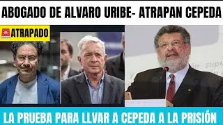 🔴Abogado de Alvaro Uribe- Cepeda debería ir a prisión- La prueba reina 