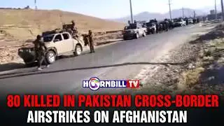 80 KILLED IN PAKISTAN CROSS-BORDER AIRSTRIKES ON AFGHANISTAN