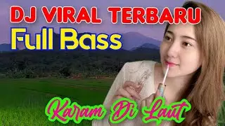 DISCO DANGDUT FULL BASS KARAM DILAUT