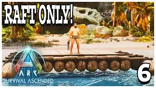 RAFT Life Only! Can We Survive? | ARK: Survival Ascended Ragnarok Live! Part 6!