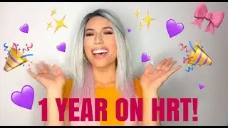 One Year on Hormone Replacement Therapy (HRT)!!!!!