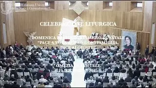 21/12/25 Domenica del Pellegrinaggio di Natale: “Pace a voi, pace ad ogni famiglia, pace ai giusti!”