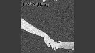 Lost My Way