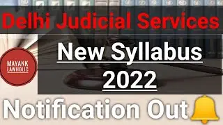 Delhi Judicial Services (DJS) || NEW SYLLABUS ||2022|| #DJS | syllabus changed || MAYANK LAWHOLIC