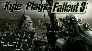 Kyle Plays - Fallout 3 (MODDED), Episode 13: The Government Fucks Shit Up