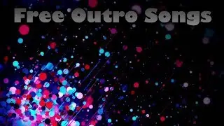 TOP 5 - Free Chill Outro Song (Remixes)