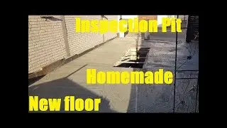 Homemade DIY Inspection pit and concrete floor new garage