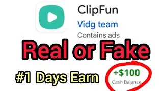 Clip Fun | Clip Fun Real or Fake ? clipfun apps real or fake| clip fun earning proof dollar 