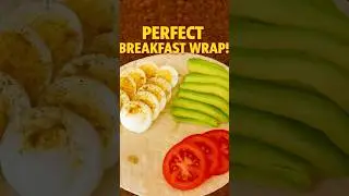 High-Protein Morning Wrap ! ❤️&zwj;🔥 #breakfast #morning #food #protein #foryou #shorts #reels #asmr