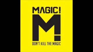 Little Girl Big World - Magic! (Audio)