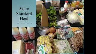 Azure Standard Grocery & Bulk Foods Haul | May 2022