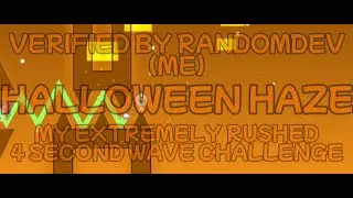 Halloween Haze | My 4 second wave challenge. | Geometry dash 2.2 (read desc!!!)