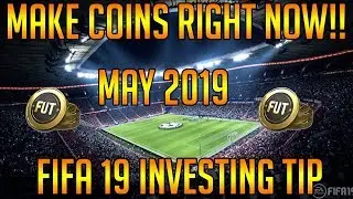 FIFA 19 INVESTING TIP MAY 2019 UCL