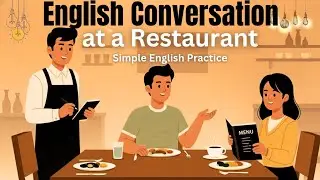 Restaurant English Conversation | Easy Speaking Practice for Beginners (A1&ndash;A2)| English Podcast 