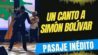 Un canto a Simón Bolívar | Pasaje inédito