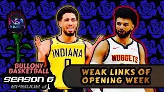 The Weakest Links Of Opening Week (w/ NBA ADDICTTV) | Bullony Basketball - S 6 Ep 3