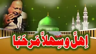 Ya Mustafa Ya Mujtaba Ehlan wa Sehlan Marhaba. Nusrat Fateh Ali Khan.