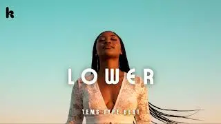 Emotional Afro-Soul Type Beat | Tems Type Beat | &ldquo;Lower&rdquo;