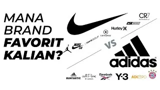 Nike vs Adidas Mana Brand Favorit Kalian?