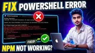 How to Fix PowerShell Execution Policy Error & Get npm Working Again
